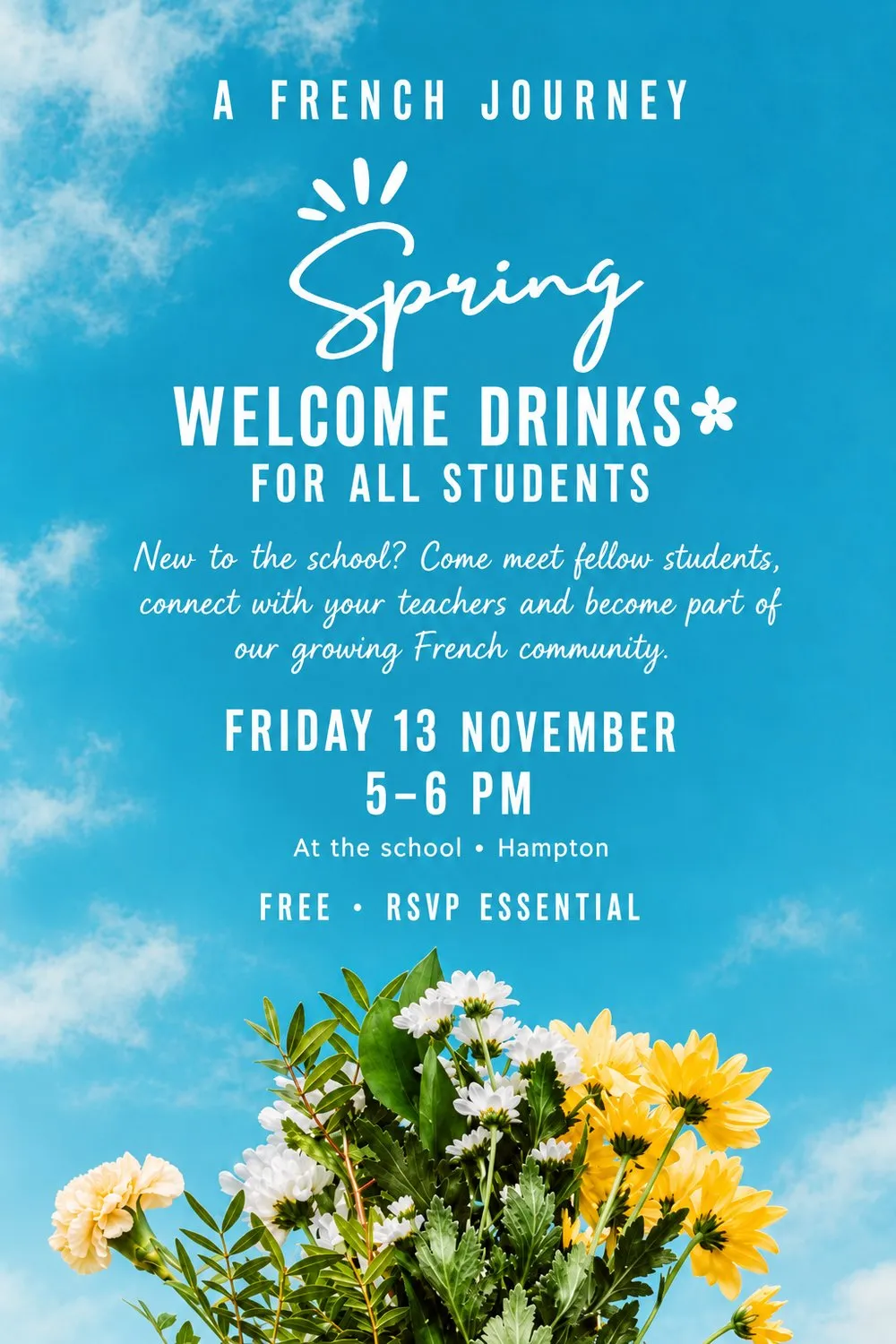 A French Journey Spring Welcome Drinks for all students: Friday 13 November, 5 to 6 pm, at the school in Hampton. Free, RSVP essential.
